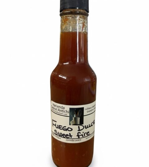 Hot & Sweet Homemade Sauce..”SWEET FIRE” Hacienda Sapori Antichi